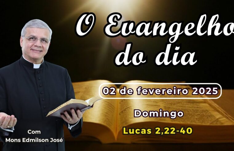 Evangelho do Dia 02/02/2025 – Reflexão Poderosa 🙏🔥