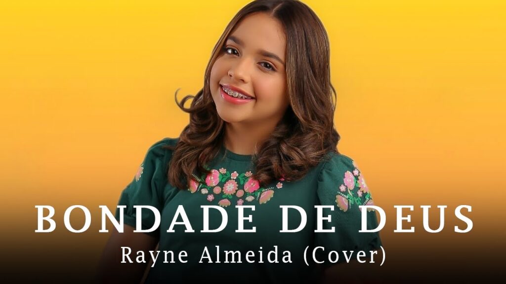 Rayne Almeida - BONDADE DE DEUS (AO VIVO) Com Letra