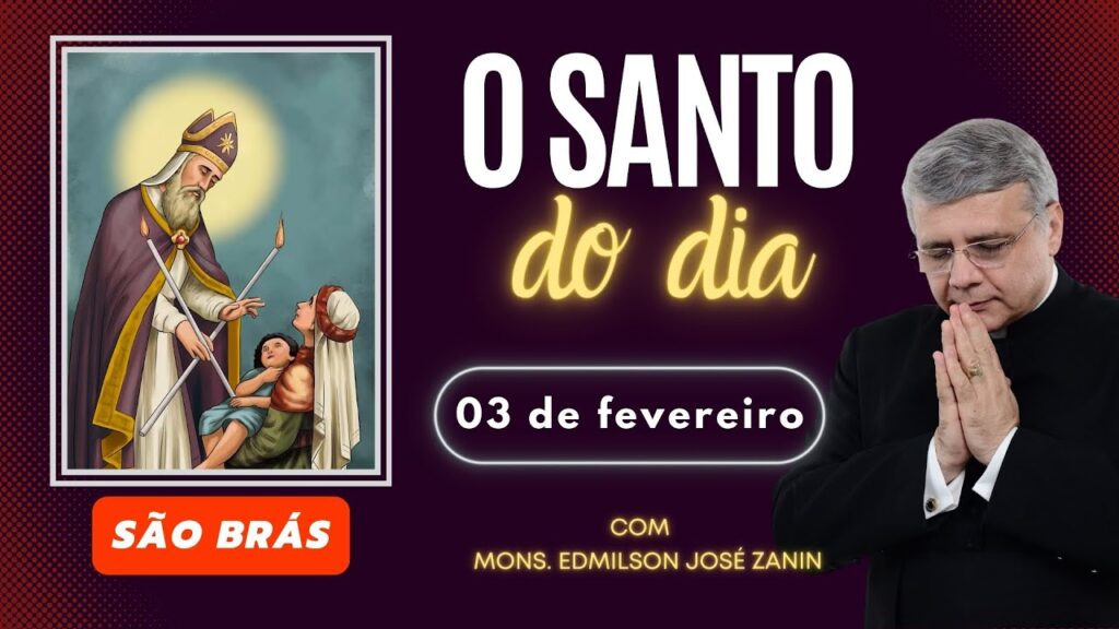 SANTO DO DIA - 03 FEVEREIRO: SÃO BRÁS