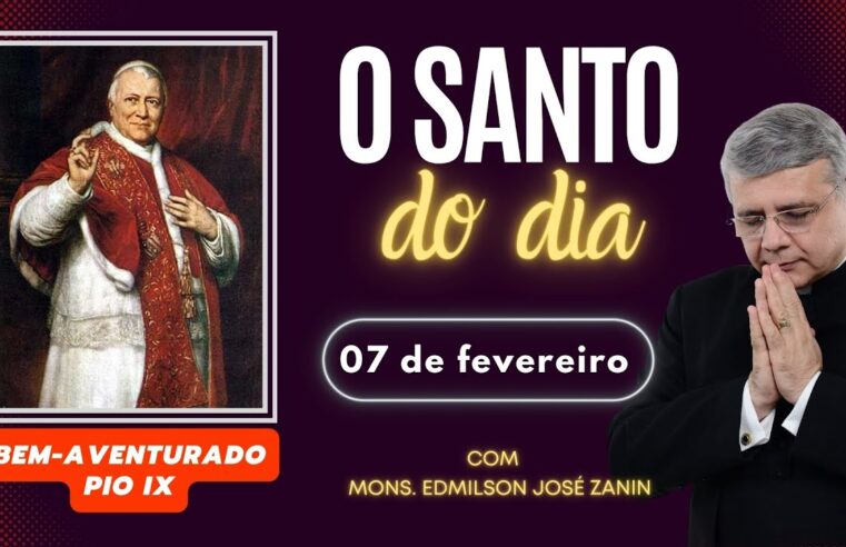 Santo do Dia: Bem Aventurado Pio IX – Conheça sua história! 🌟