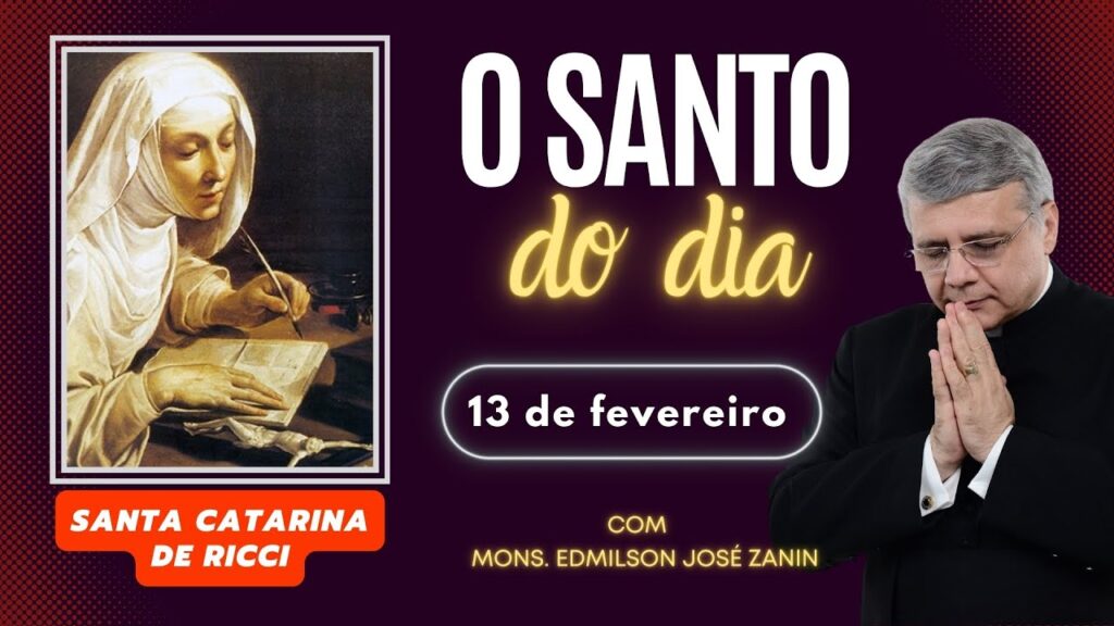 SANTO DO DIA - 13 FEVEREIRO: SANTA CATARINA DE RICCI