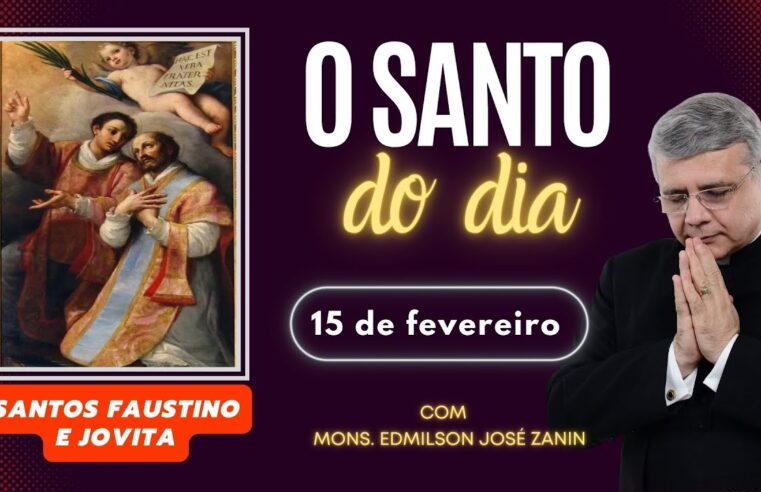 Santo do Dia 15/02: Quem foram Santos Faustino e Jovita? ✨