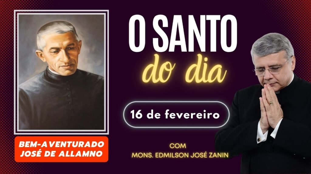 SANTO DO DIA - 16 DE FEVEREIRO: BEM AVENTURADO JOSE ALLAMANO