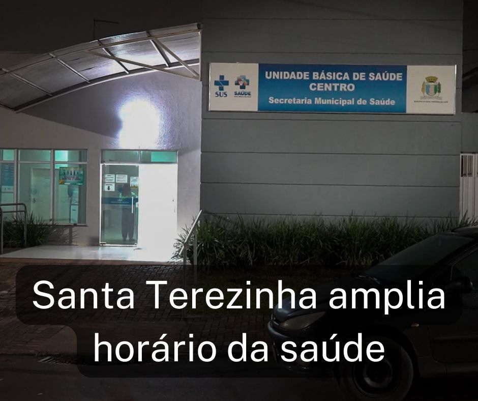 Santa Terezinha amplia horário da saúde! Veja os detalhes ⏳🏥