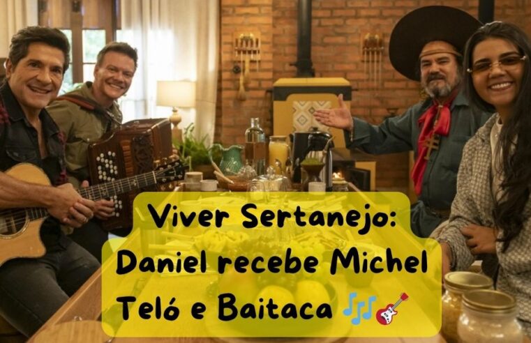 Viver Sertanejo: Daniel recebe Michel Teló e Baitaca 🎶🎸