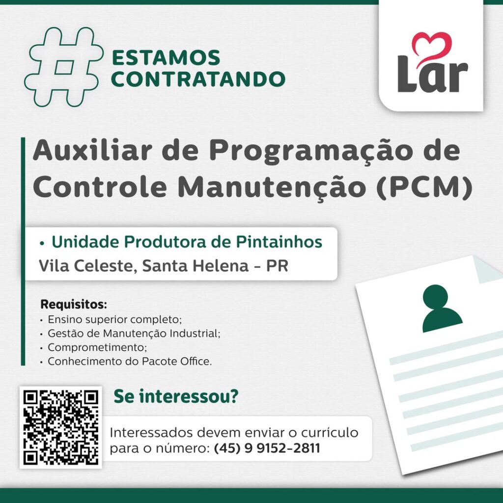 Vaga para Vila Celeste, Santa Helena (PR)

Oportunidade para Auxiliar de Programação de Controle Manutenção (PCM), na Unidade Produtora de Pintainhos.