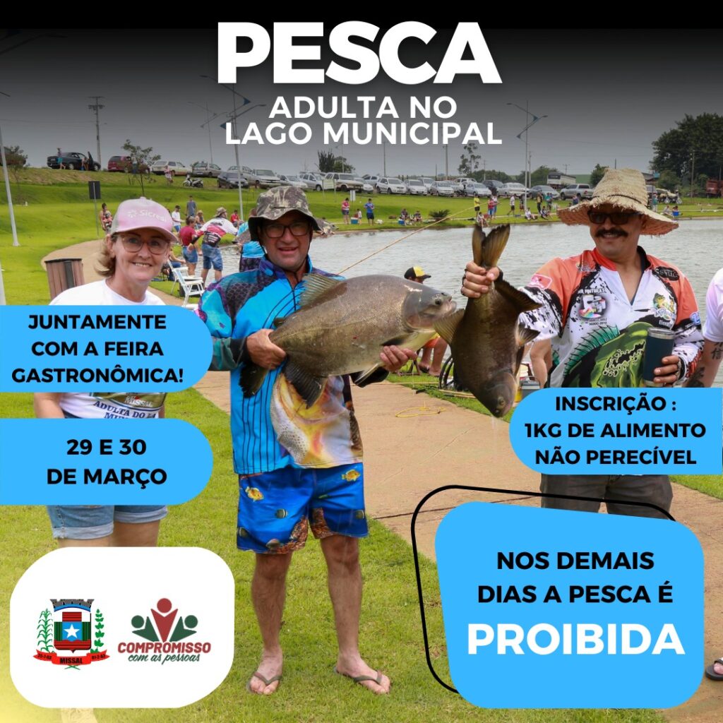 FIM DE SEMANA TEM PESCA NO LAGO 

Nos dias 29 e 30 de março a Administração de Missal está autorizando mais uma vez a Pesca no Lago Municipal. O iníci