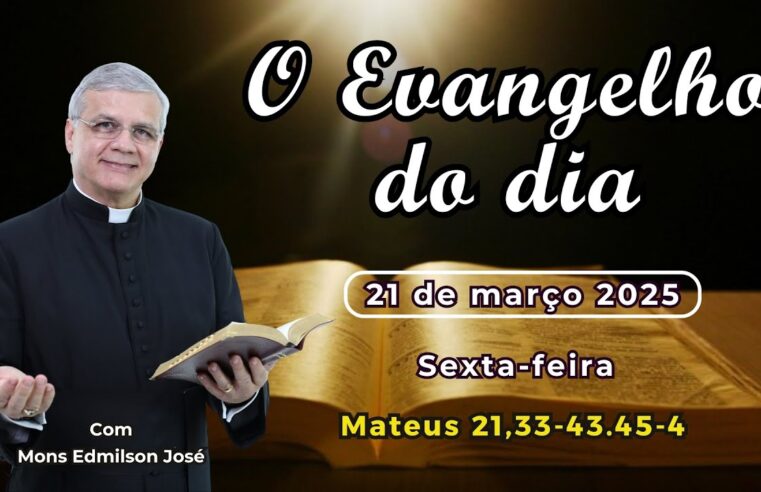 Evangelho do Dia 21/03/2025: Reflexão e Homilia 🙏✨