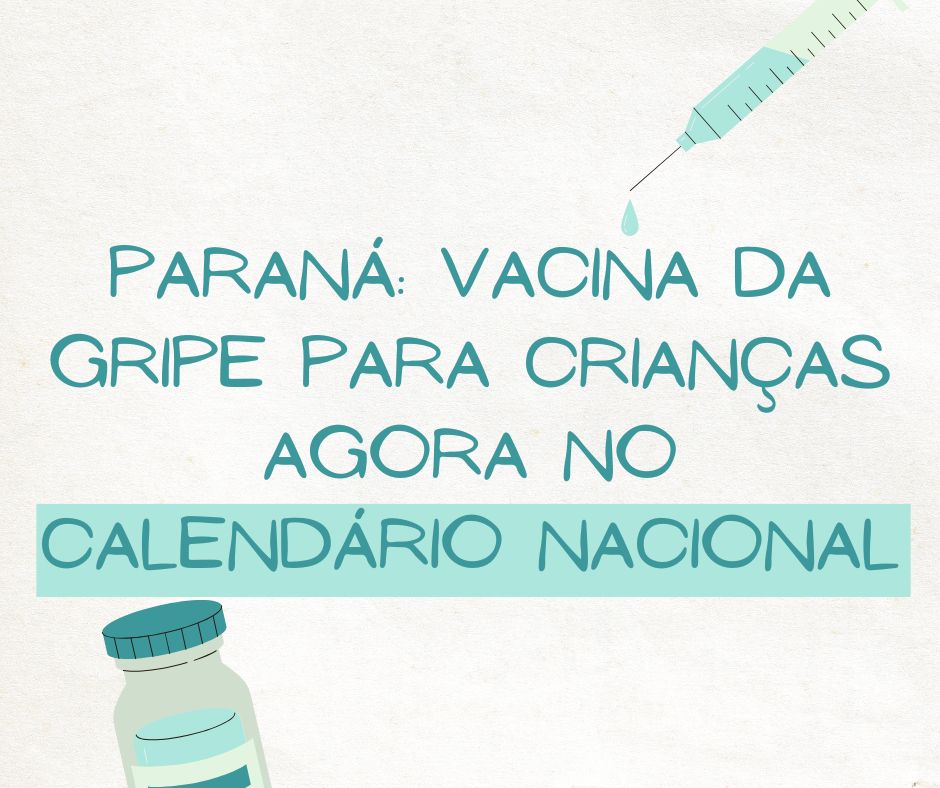 Paraná: Vacina da gripe para crianças agora no Calendário Nacional