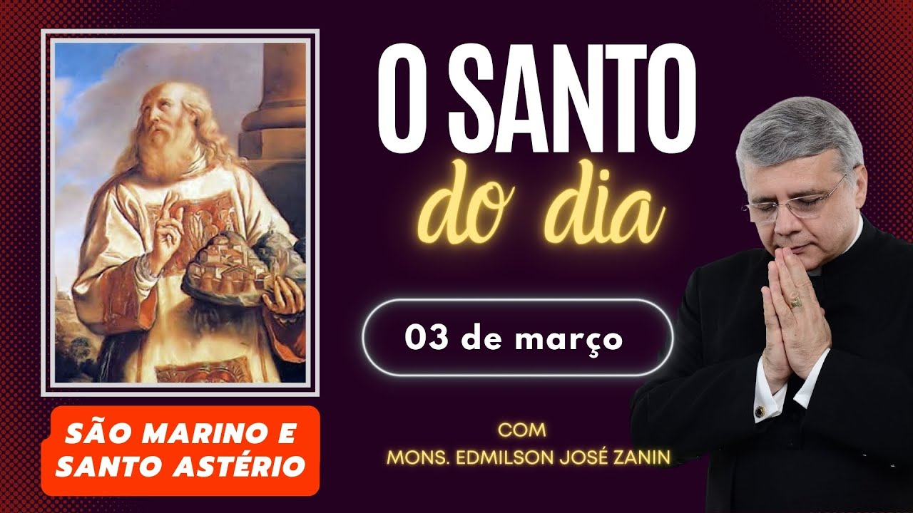 Santo do Dia 03 de Março: São Marino e Santo Astério 🙏