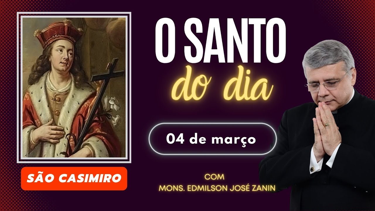 Santo do Dia 04/03 ⛪ Conheça a história de São Casimiro