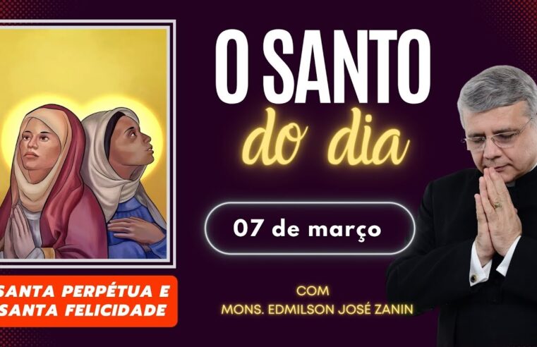 Santo do Dia 07/03: Santa Perpétua e Santa Felicidade 🙏✨