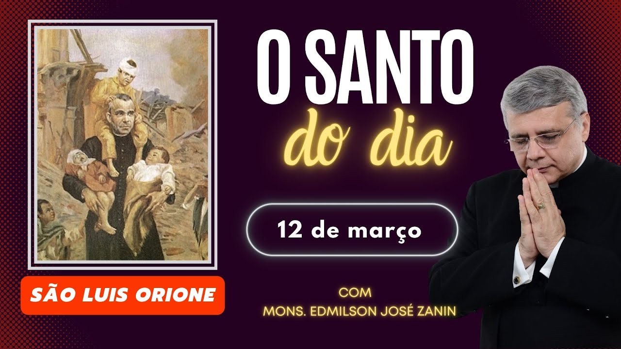 Santo do Dia 12/03 ⛪ Conheça São Luís Orione e sua história