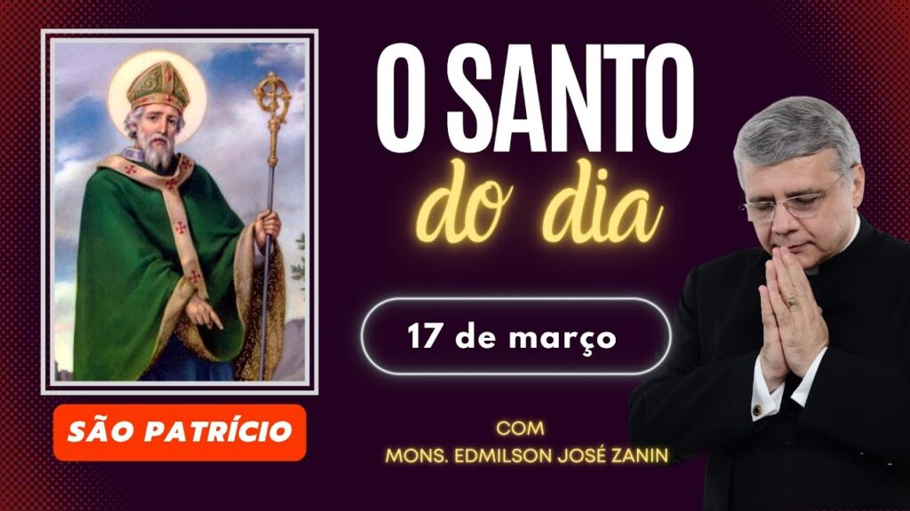 SANTO DO DIA - 17 DE MARÇO: SÃO PATRÍCIO