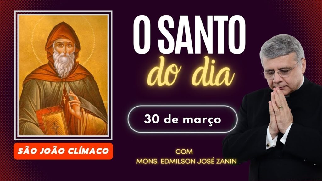 SANTO DO DIA - 30 DE MARÇO: SÃO JOÃO CLÍMACO