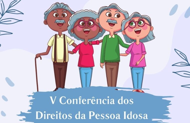 V Conferência dos Direitos da Pessoa Idosa