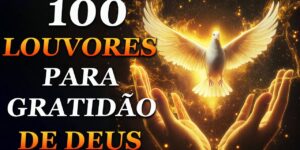 100 Louvores Que Trazem Paz No Laz Em 2025 - Louvores de Adoração - As Melhores Hinos 2025