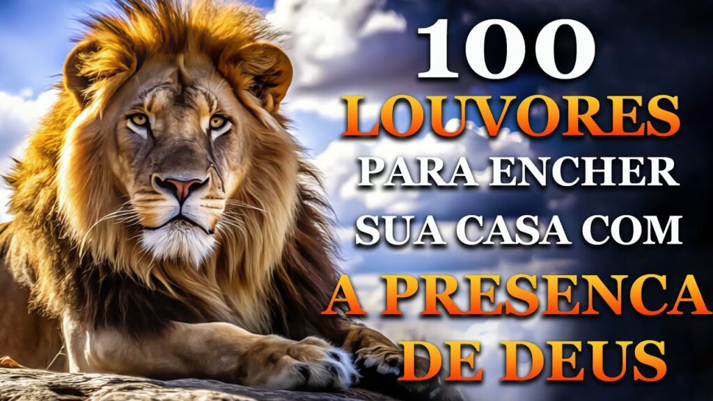 TOP Músicas Gospel - LOUVORES PARA ENCHER A SUA CASA COM A PRESENÇA DE DEUS -Louvores de Adoração