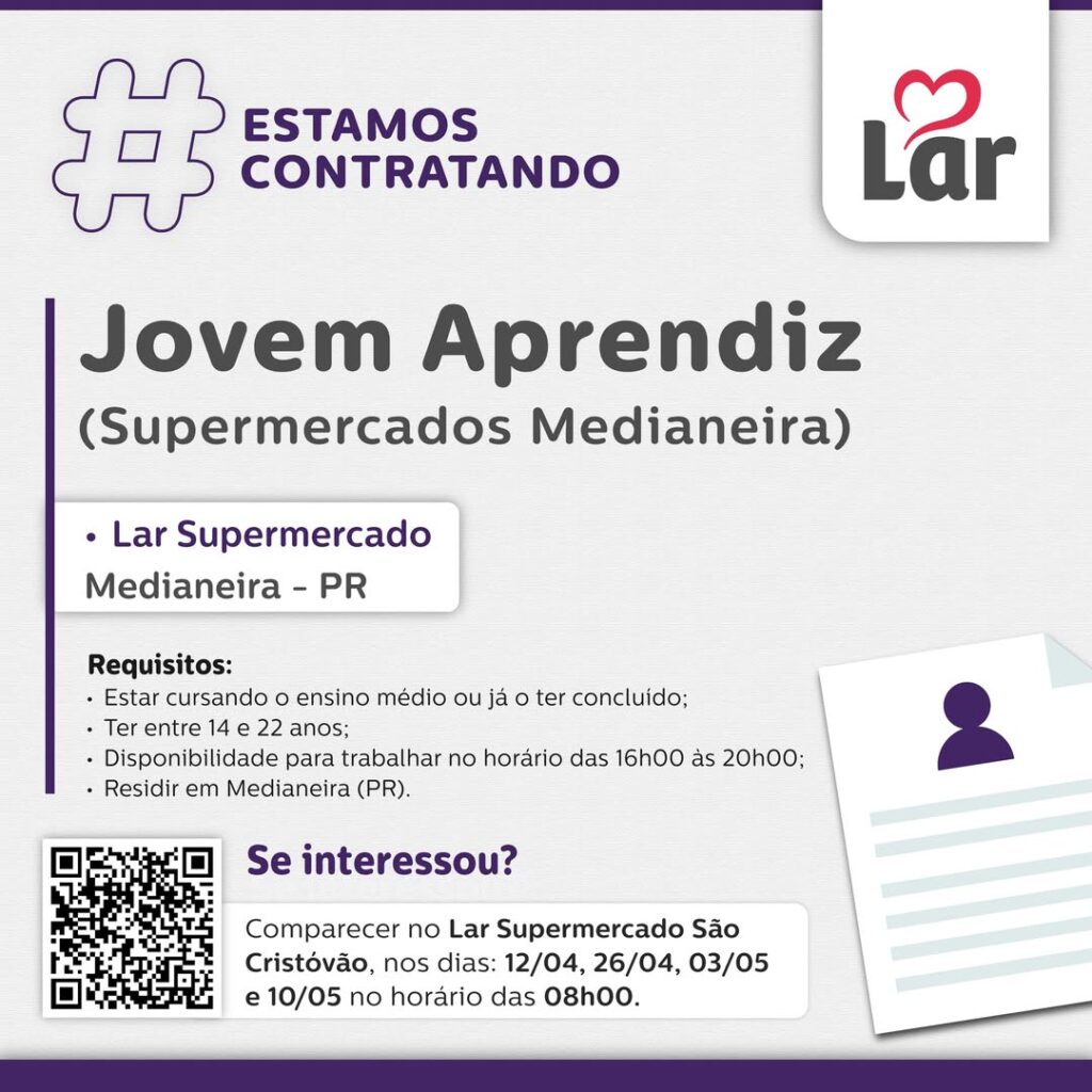 Vaga para Medianeira (PR)

Oportunidade para Jovem Aprendiz, no Lar Supermercados. 

Se interessou? 

Comparecer no Lar Supermercado São Cristóvão, no