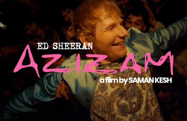 Ed Sheeran – Azizam (Official Music Video)