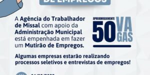 Missal prepara Mutirão de Empregos disponibilizando cerca de 50 vagas

A Agência do Trabalhador de Missal está preparando o Mutirão de Empregos na ter
