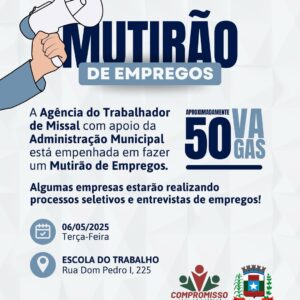 Missal prepara Mutirão de Empregos disponibilizando cerca de 50 vagas

A Agência do Trabalhador de Missal está preparando o Mutirão de Empregos na ter