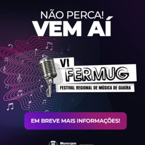 Vem aí o VI FERMUG – Festival Regional de Música de Guaíra

O Município de Guaíra se prepara para realizar  mais uma edição do Festival Regional de Mú