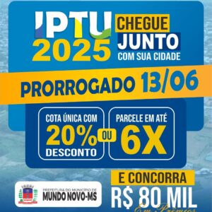 Pagamento do IPTU 2025 tem até 13 de junho para ser realizado com 20% de desconto, não perca essa oportunidade!!!
#mundonovo