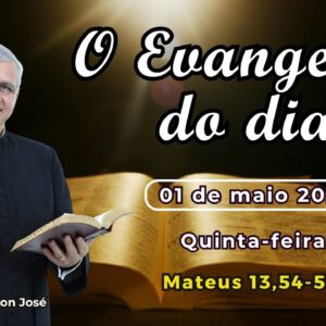 EVANGELHO DO DIA - 01/05/2025 - #HOMILIA DIÁRIA - #EVANGELHO DE HOJE - #LITURGIA DE HOJE