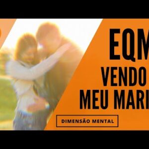 EQM: VENDO MEU MARIDO - Relato de Experiência de Quase Morte - Voltei para Contar #42