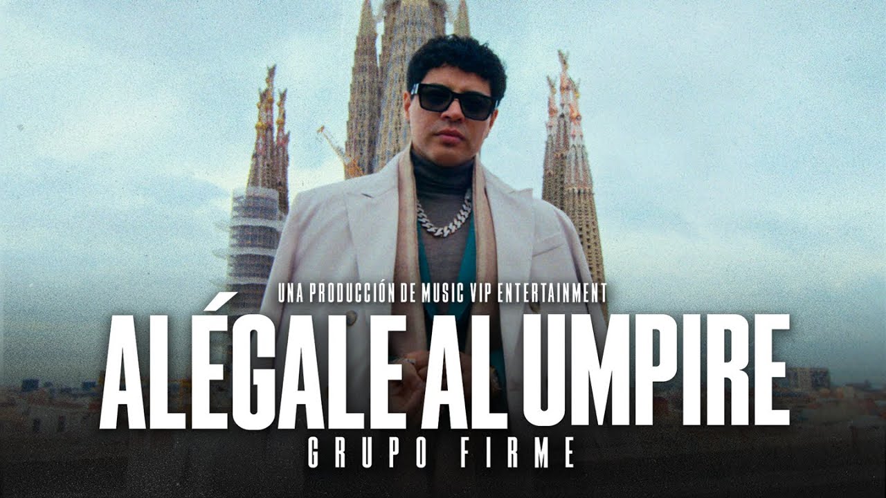 Grupo Firme  – Alégale Al Umpire (Video Oficial)