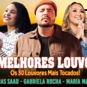Louvores De Adoração As Melhores Músicas Gospel 2025 - Isaías Saad,Gabriela Rocha,Gerson Rufino...#1