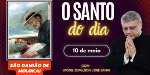 SANTO DO DIA - 10 DE MAIO: SÃO DAMIÃO DE MOLOKAI