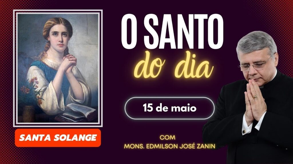 SANTO DO DIA - 15 DE MAIO: SANTA SOLANGE
