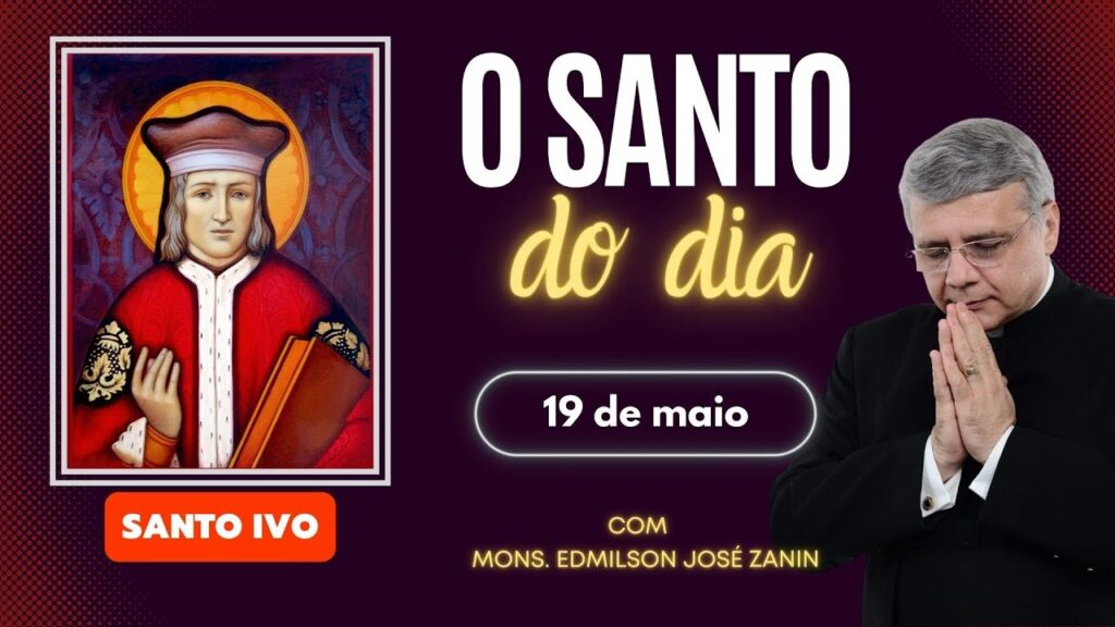 SANTO DO DIA - 19 DE MAIO: SANTO IVO