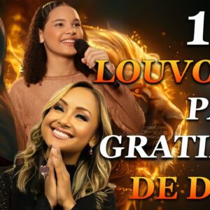 100 LOUVORES PARA GRATIDAO DE DEUS - TOP Músicas Gospel - Hinos Evangélicos - Deserto, JO, Não Pare