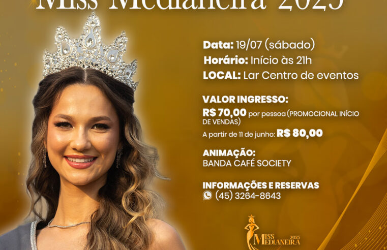 Baile do Município e escolha da Miss Medianeira 2025: ingressos à venda