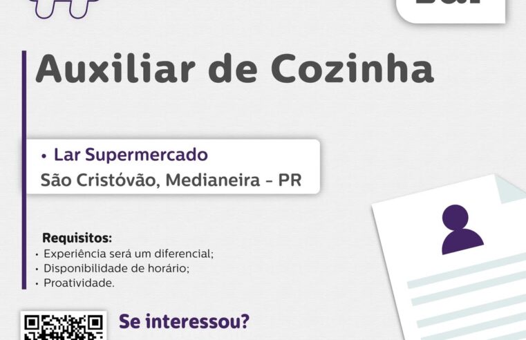 Vaga para Auxiliar de Cozinha em Medianeira (PR) – Até 10/07