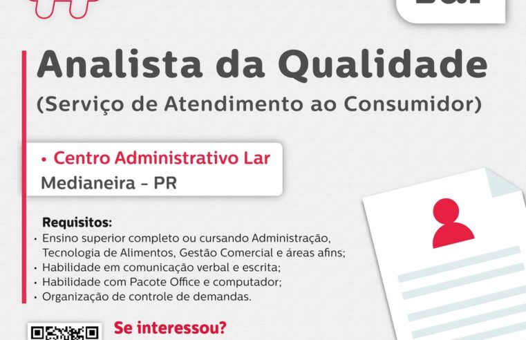 Vaga em Medianeira: Analista da Qualidade no SAC da Lar
