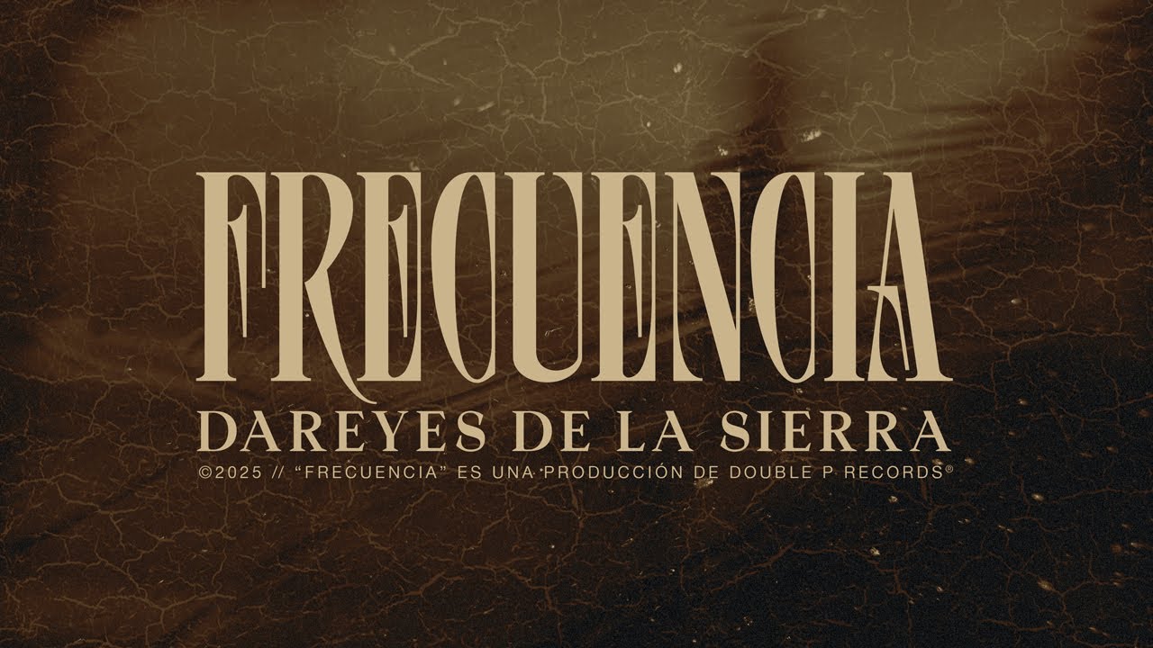 Frecuencia – Dareyes de la Sierra  (Lyric Video)