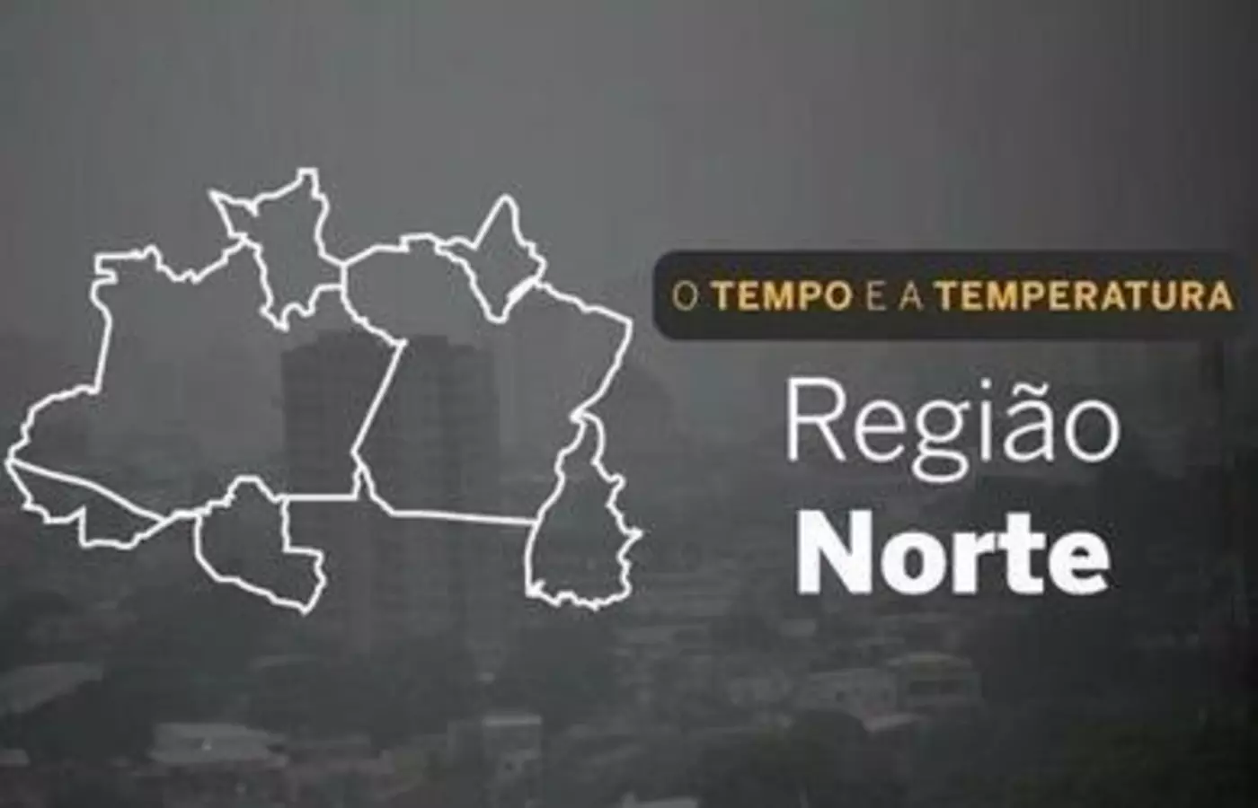 Previsão do Tempo para a Região Norte em 18 de junho