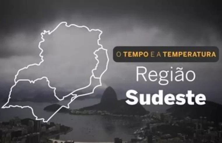 Previsão do Tempo no Sudeste – 26/06