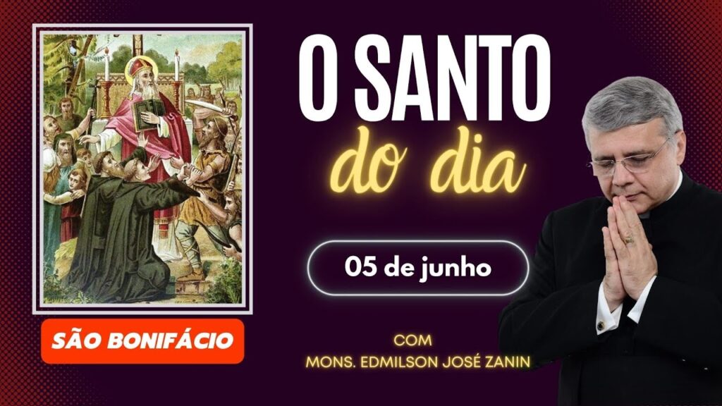 SANTO DO DIA - 05 DE JUNHO: SÃO BONIFÁCIO