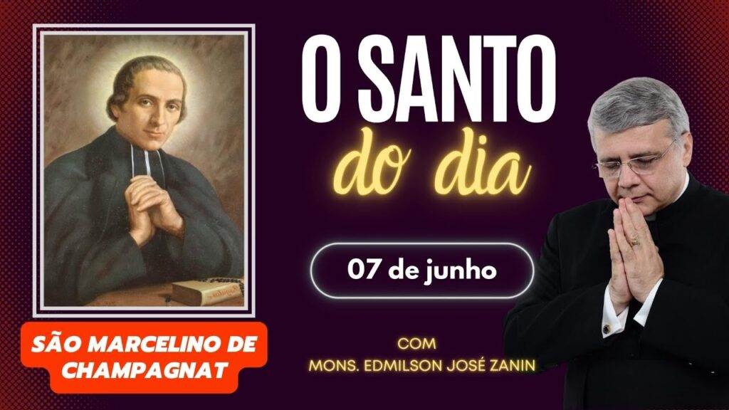SANTO DO DIA - 07 DE JUNHO: SÃO MARCELINO CHAMPAGNAT