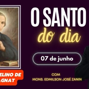 SANTO DO DIA - 07 DE JUNHO: SÃO MARCELINO CHAMPAGNAT