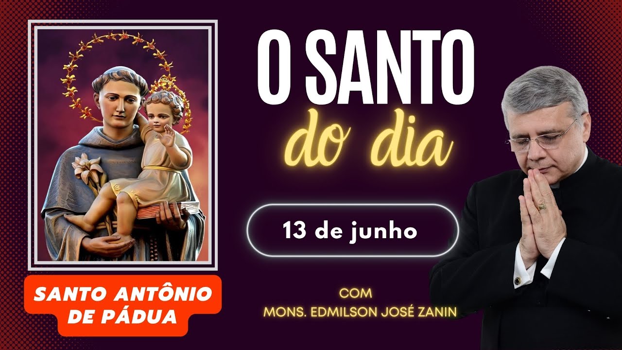 Santo do Dia – 13 de Junho: Santo Antônio de Pádua