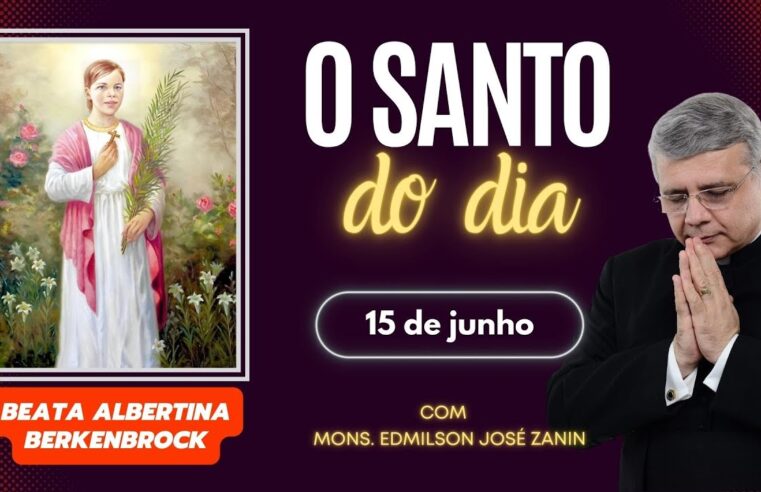 Santo do Dia 15 de Junho: Beata Albertina Berkenbrock