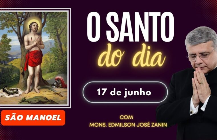 Santo do Dia 17 de Junho: São Manuel Mártir