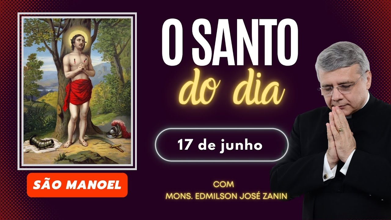 Santo do Dia 17 de Junho: São Manuel Mártir