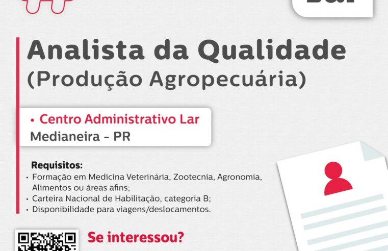 Vaga em Medianeira: Analista da Qualidade na Lar Cooperativa